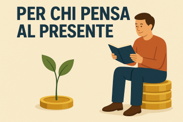 Strategia n° 1: per chi pensa al presente